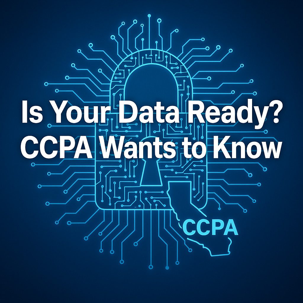 Is Your Data Ready? CCPA Wants to Know