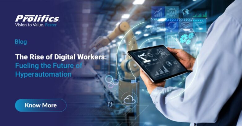 The Rise of Digital Workers_Hyperautomation_ - Prolifics digital workers