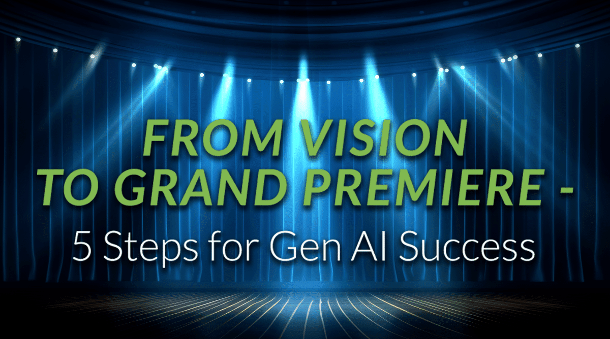 5 Steps for Gen AI Success