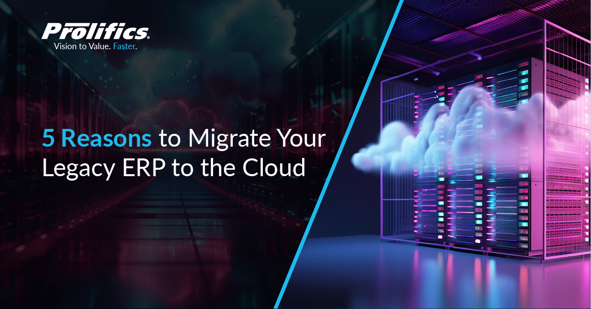 Cloud ERP Migration: 5 Reasons to Migrate Your Legacy ERP to the Cloud