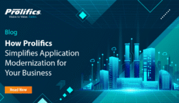 Prolifics Application Modernization for Your Business