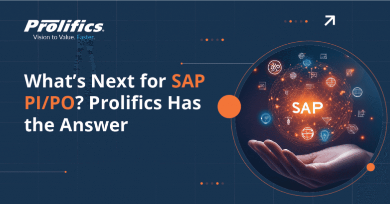 Whats Next for SAP PIPO What’s Next for SAP PI/PO? Prolifics Has the Answer