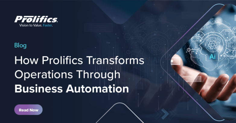 How Prolifics Transforms Operations Through Business Automation_