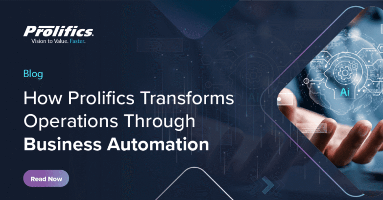 How Prolifics Transforms Operations Through Business Automation_ How Prolifics Transforms Operations Through Business Automation_