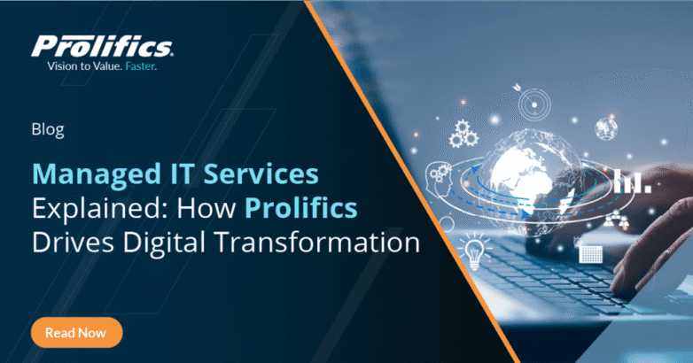 Managed IT Services Solutions - Prolifics Managed IT Services Solutions for Digital Transformation