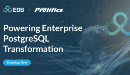 Prolifics_Powering Enterprise PostgreSQL Transformation 1