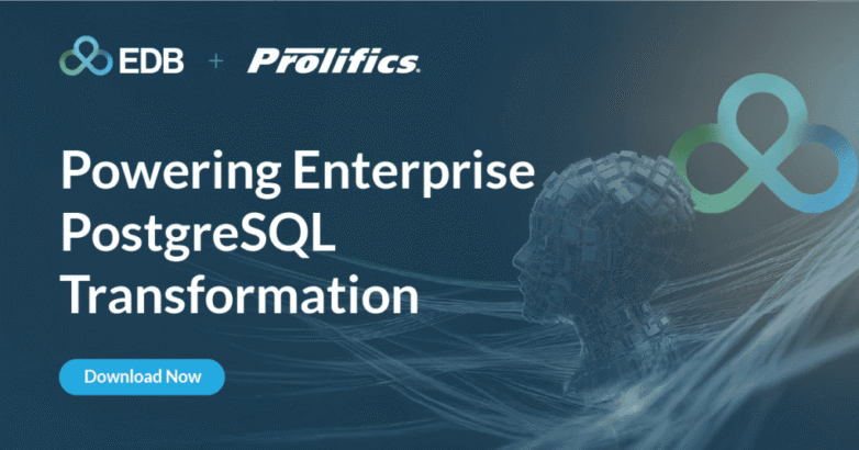 Prolifics_Powering Enterprise PostgreSQL Transformation 1