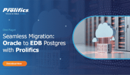 Seamless Migration Oracle to EDB Postgres with Prolifics