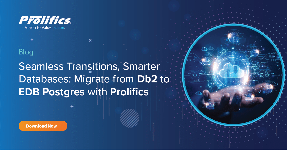 Seamless Transitions, Smarter Databases: Migrate from Db2 to EDB Postgres with Prolifics