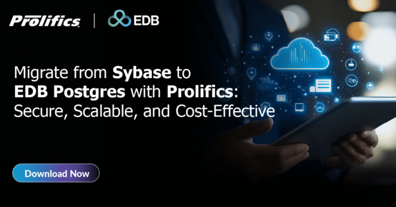 Sybase to PostgreSQL migration process - prolifics Sybase to PostgreSQL migration process.