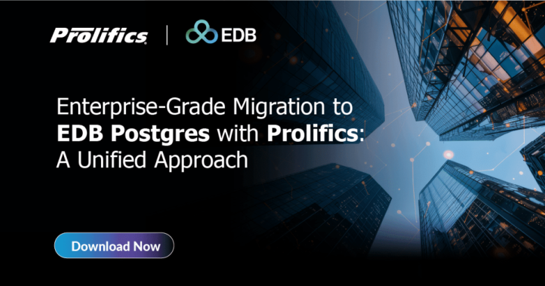 Enterprise-Grade Migration to EDB Postgres with Prolifics: A Unified Approach