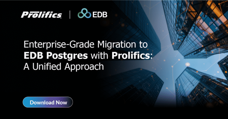 Enterprise-Grade Migration to EDB Postgres with Prolifics: A Unified Approach