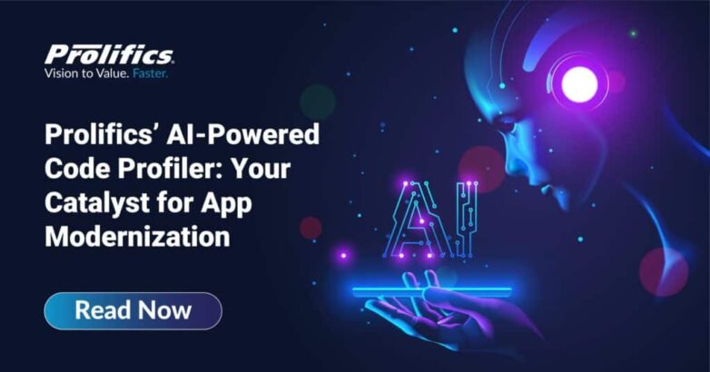 Prolifics’ AI-Powered Code Profiler Your Catalyst for App Modernization Prolifics’ AI-Powered Code Profiler Your Catalyst for App Modernization