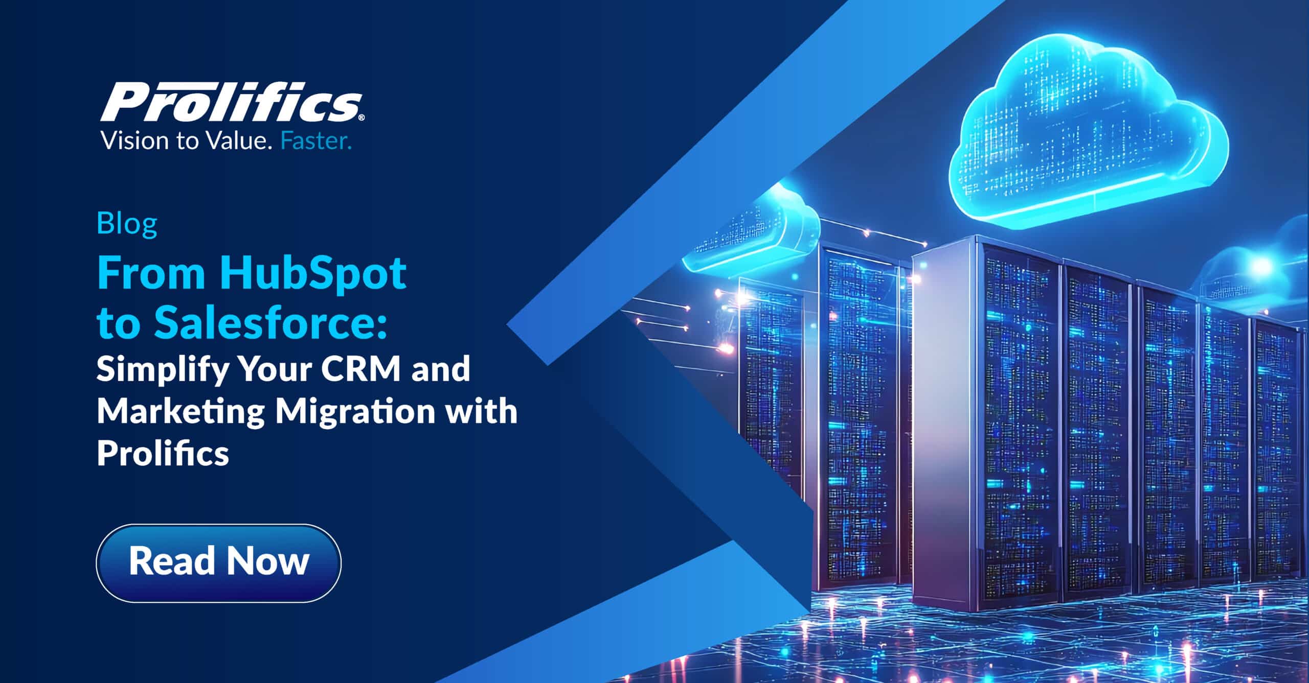 From HubSpot to Salesforce: Simplify Your CRM and Marketing Migration with Prolifics