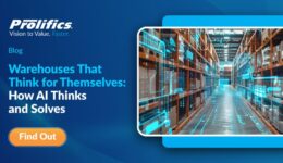 Warehouses That Think for Themselves How AI Thinks and Solves - Prolifics
