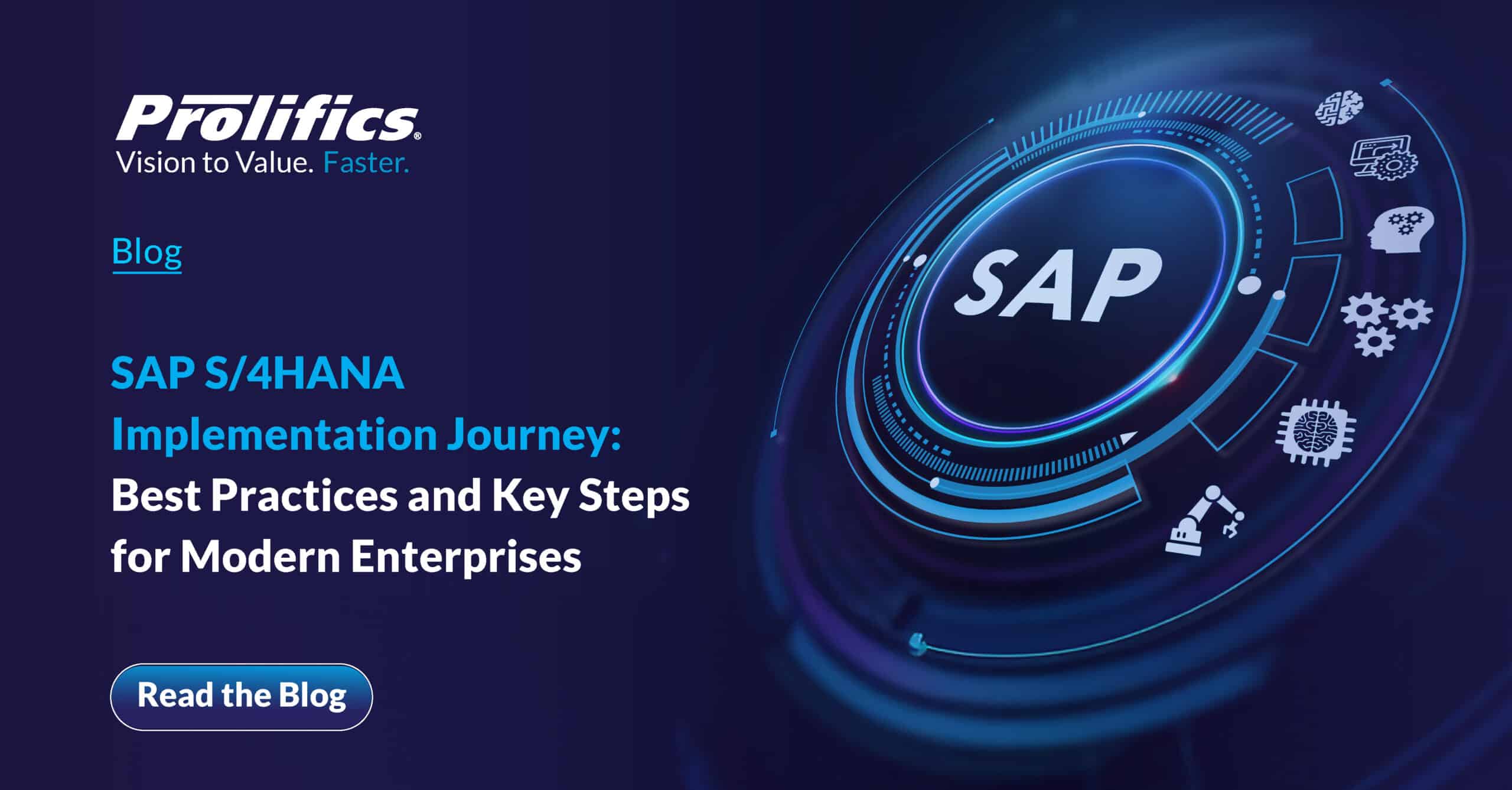 SAP S/4HANA Implementation Journey: Best Practices and Key Steps for Modern Enterprises