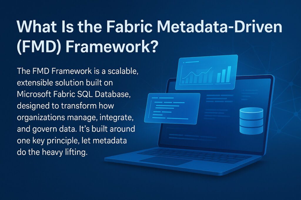 What Is the Fabric Metadata-Driven (FMD) Framework