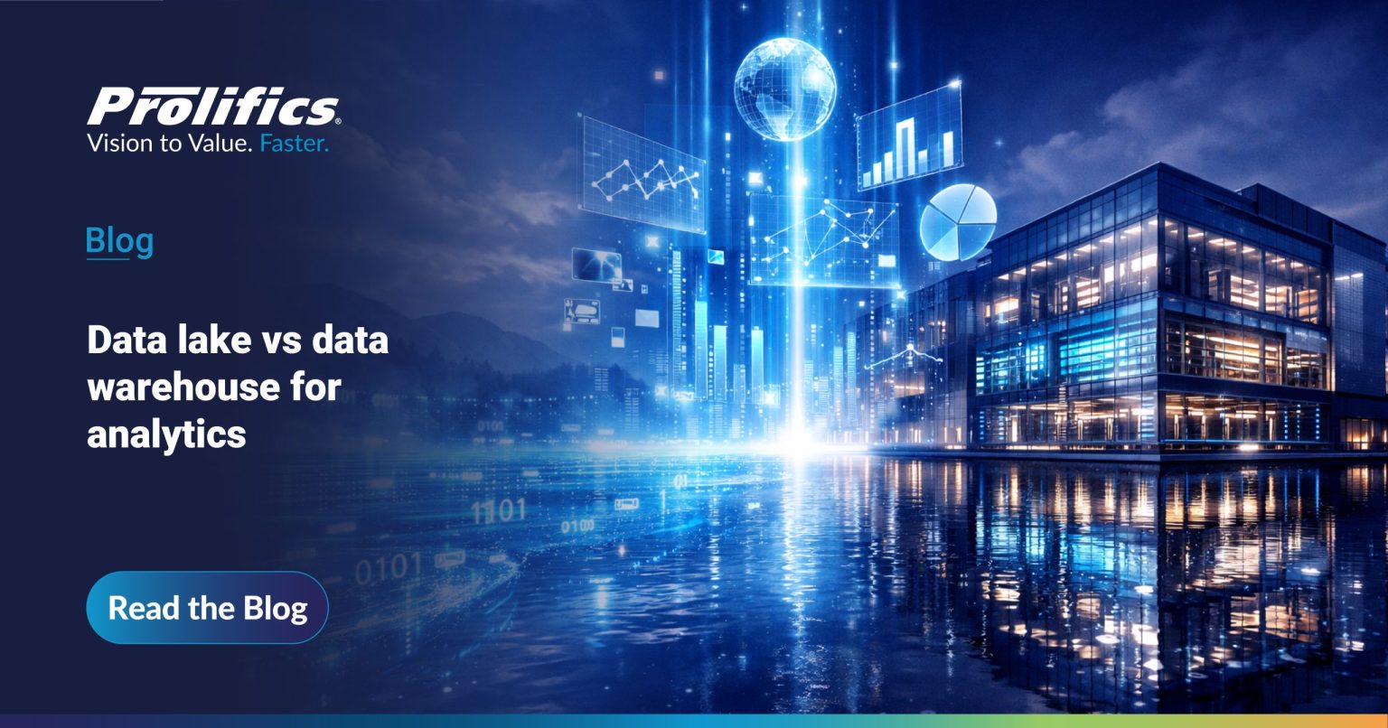 Data Lake vs Data Warehouse for Modern Analytics | Prolifics