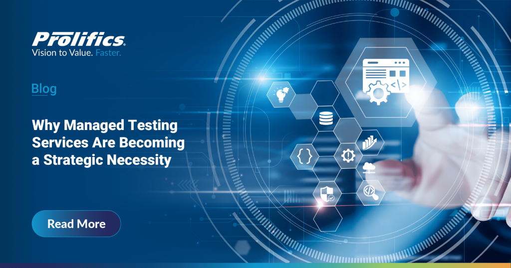 Managed Testing Services – Predictable Quality at Speed | Prolifics