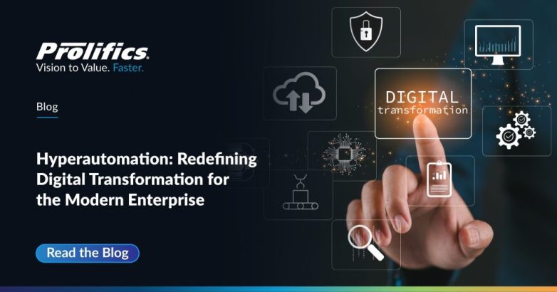 Prolifics guide to redefining digital transformation through expert Hyperautomation Services for Enterprise.