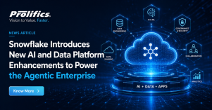 Prolifics introduces new AI-driven platform Agentic enterprise AI platform by Snowflake enabling autonomous business workflows