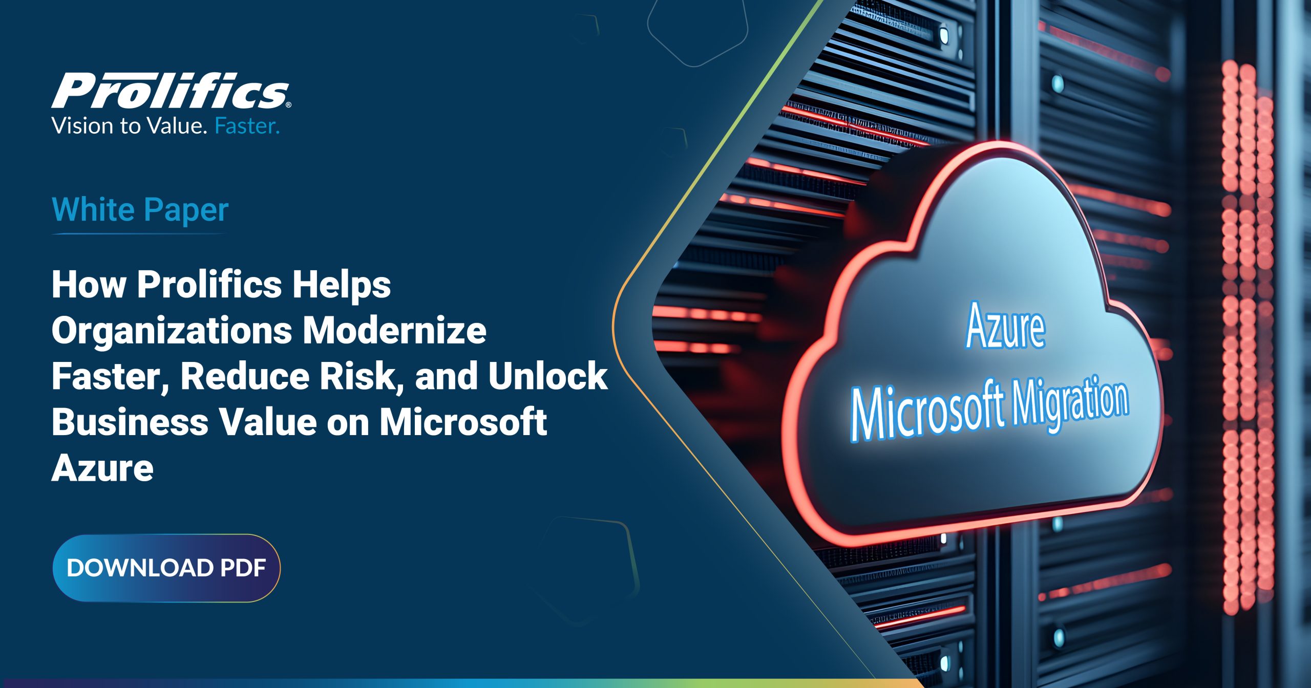 How Prolifics Helps Organizations Modernize Faster, Reduce Risk, and Unlock Business Value on Microsoft Azure