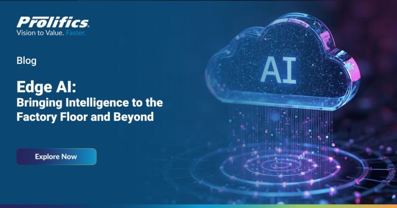 Prolifics blog header for "Edge AI: Bringing Intelligence to the Factory Floor and Beyond," showing a digital cloud with AI text raining data onto a connected network
